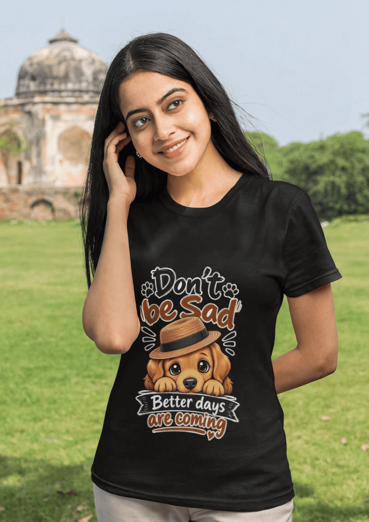 Don’t Be Sad – Better Days Are Coming | Cute Dog Graphic T-Shirt